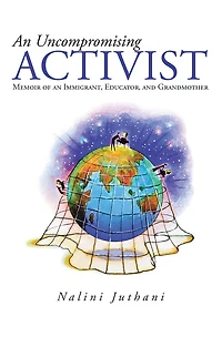 an Uncompromising Activist: Memoir of Immigrant, Educator, and Grandmother
