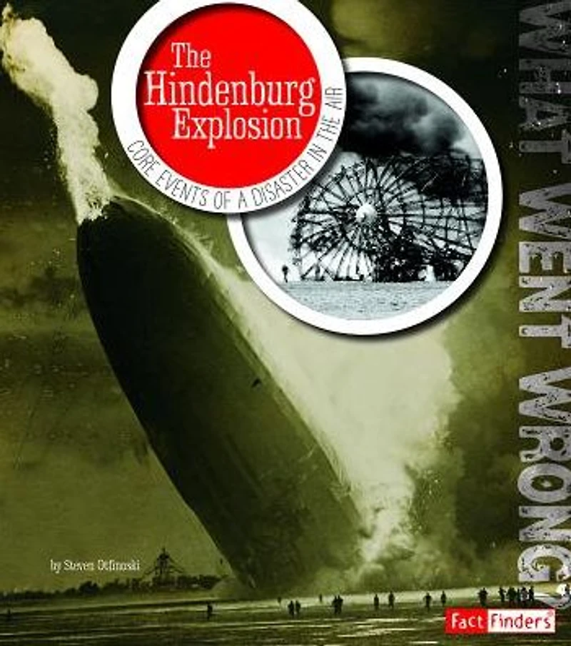the Hindenburg Explosion: Core Events of a Disaster Air