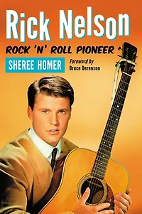 Rick Nelson, Rock 'n' Roll Pioneer