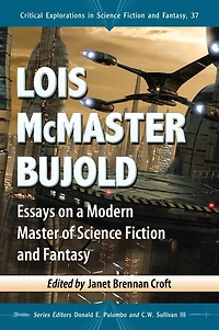 Lois McMaster Bujold: Essays on a Modern Master of Science Fiction and Fantasy