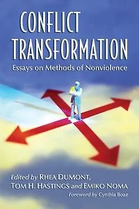 Conflict Transformation: Essays on Methods of Nonviolence
