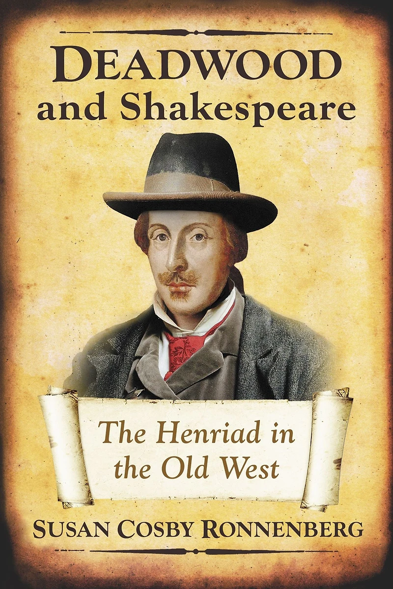Deadwood and Shakespeare: The Henriad in the Old West