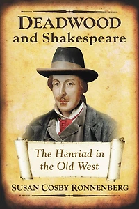 Deadwood and Shakespeare: The Henriad in the Old West