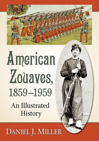 American Zouaves, 1859-1959: An Illustrated History