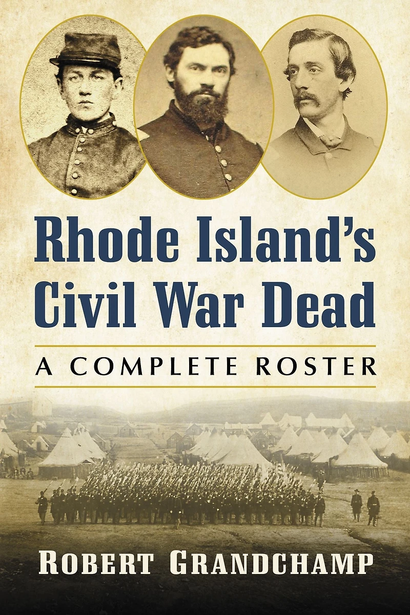 Rhode Island's Civil War Dead: A Complete Roster