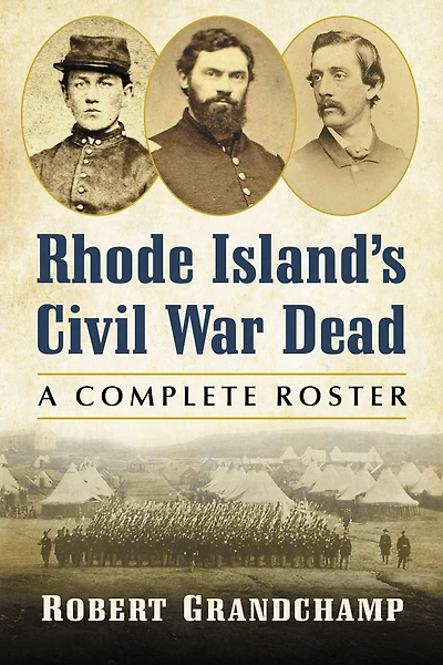 Rhode Island's Civil War Dead: A Complete Roster