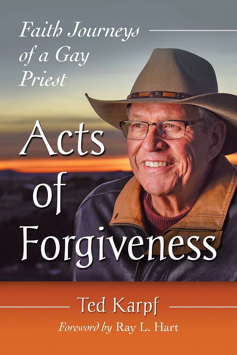 Acts of Forgiveness: Faith Journeys of a Gay Priest