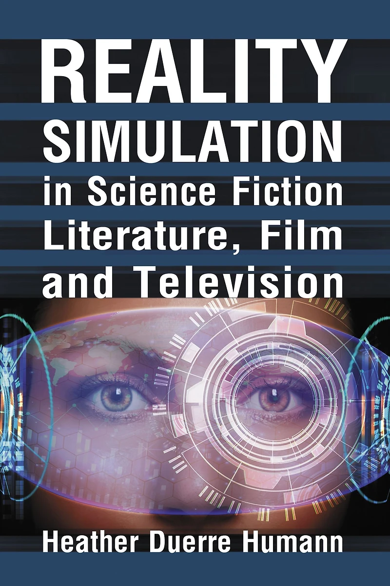 Reality Simulation in Science Fiction Literature, Film and Television