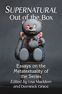 Supernatural Out of the Box: Essays on Metatextuality Series