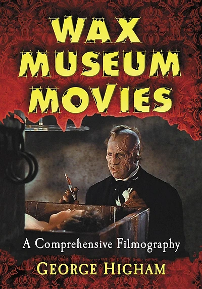 Wax Museum Movies: A Comprehensive Filmography