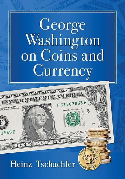George Washington on Coins and Currency