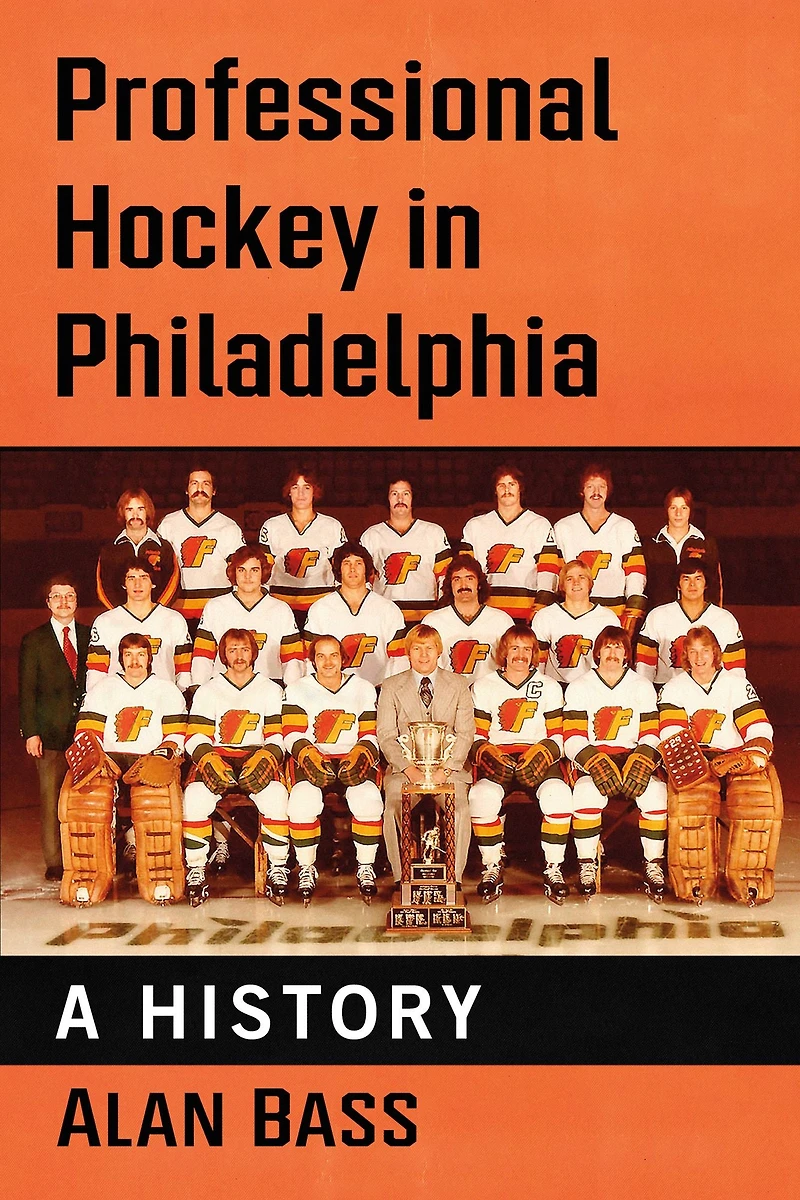 Professional Hockey in Philadelphia: A History