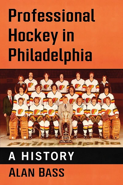 Professional Hockey in Philadelphia: A History