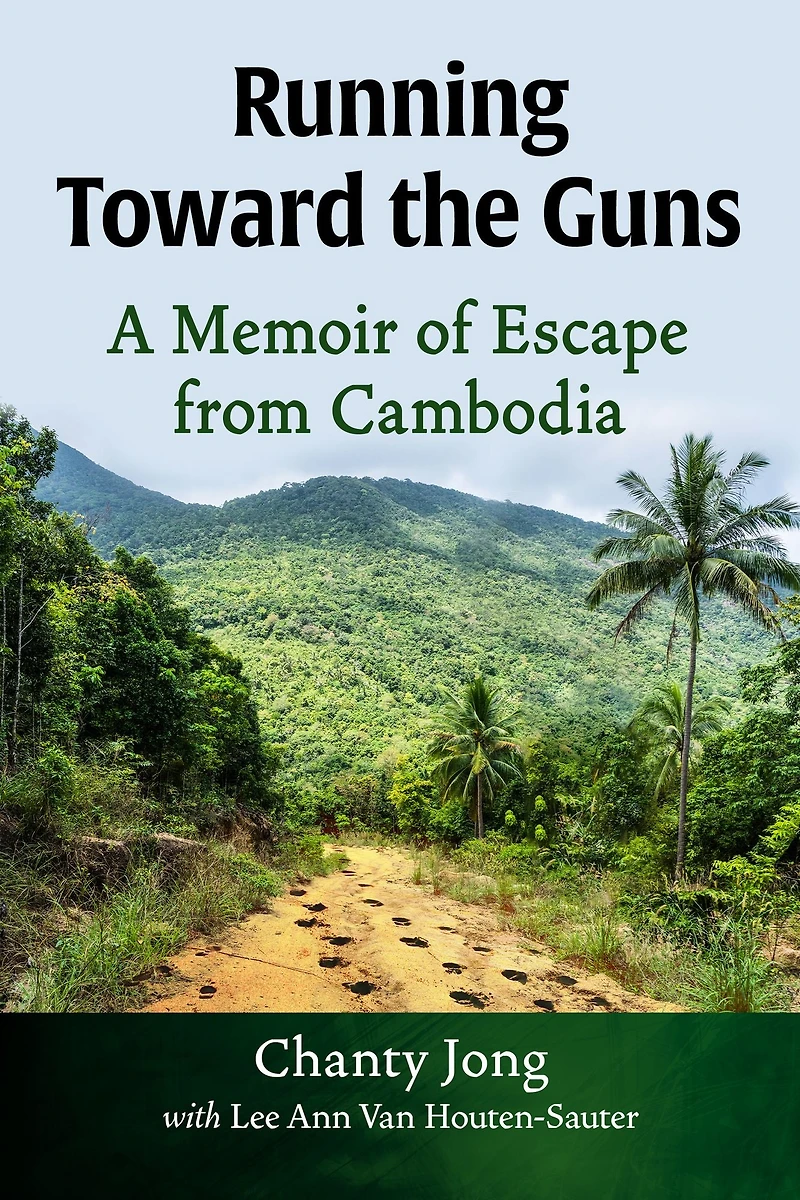 Running Toward the Guns: A Memoir of Escape from Cambodia