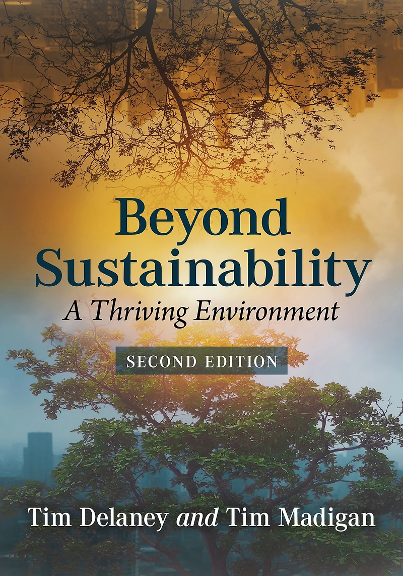 Beyond Sustainability: A Thriving Environment, 2d ed.