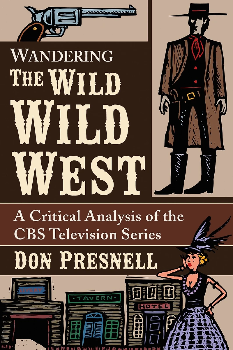 Wandering The Wild Wild West: A Critical Analysis of the CBS Television Series