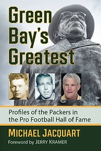 Green Bay's Greatest: Profiles of the Packers Pro Football Hall Fame