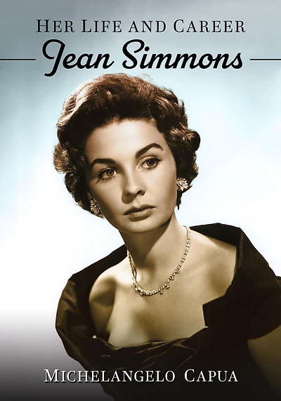 Jean Simmons: Her Life and Career