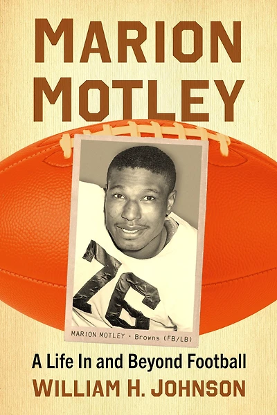 Marion Motley: A Life In and Beyond Football