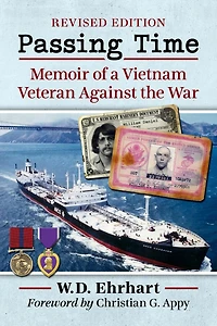Passing Time: Memoir of a Vietnam Veteran Against the War, rev. ed.