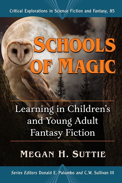 Schools of Magic: Learning in Children's and Young Adult Fantasy Fiction