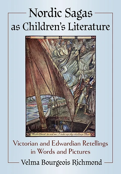 Nordic Sagas as Children's Literature: Victorian and Edwardian Retellings in Words and Pictures