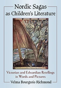 Nordic Sagas as Children's Literature: Victorian and Edwardian Retellings in Words and Pictures