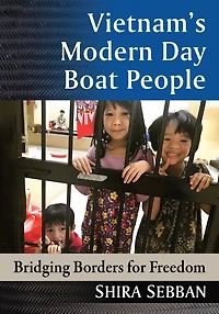 Vietnam's Modern Day Boat People: Bridging Borders for Freedom