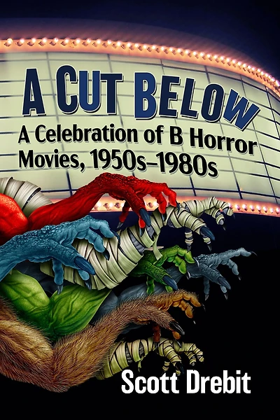 A Cut Below: A Celebration of B Horror Movies, 1950s-1980s