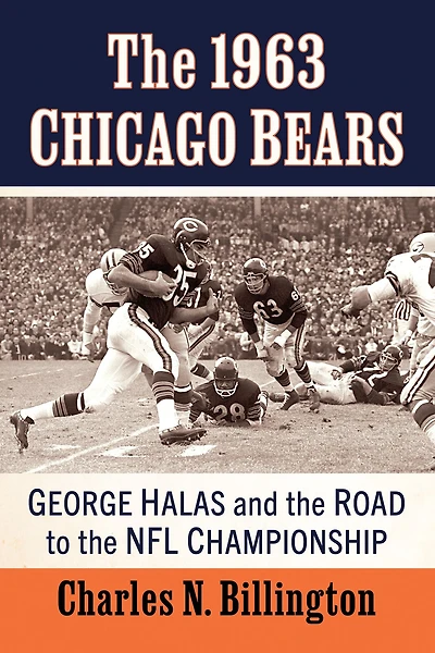 the 1963 Chicago Bears: George Halas and Road to NFL Championship