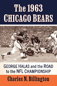 the 1963 Chicago Bears: George Halas and Road to NFL Championship