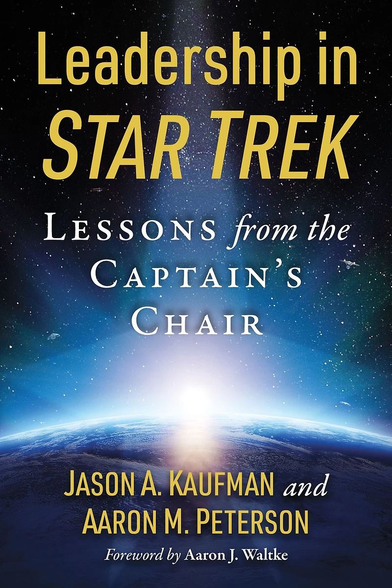 Leadership Star Trek: Lessons from the Captain's Chair