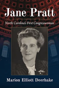 Jane Pratt: North Carolina's First Congresswoman