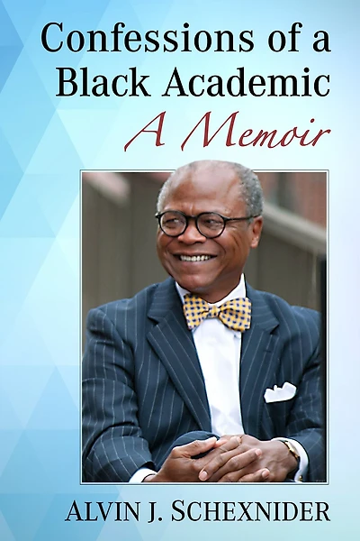 Confessions of A Black Academic: Memoir