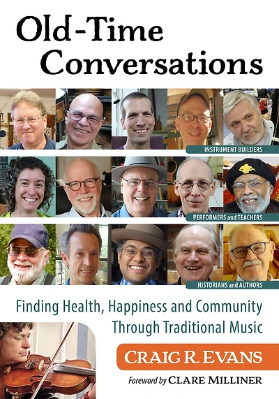 Old-Time Conversations: Finding Health, Happiness and Community Through Traditional Music