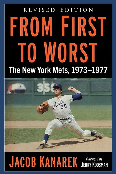 From First to Worst: The New York Mets, 1973-1977, Revised edition