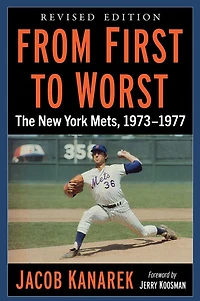 From First to Worst: The New York Mets, 1973-1977, Revised edition