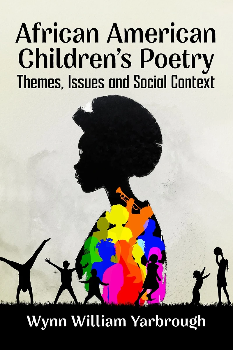 African American Children's Poetry: Themes, Issues and Social Context