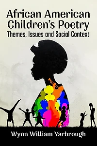African American Children's Poetry: Themes, Issues and Social Context