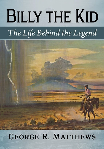 Billy the Kid: Life Behind Legend