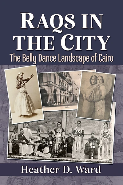 Raqs The City: Belly Dance Landscape of Cairo