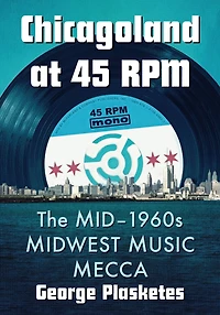 Chicagoland at 45 RPM: The Mid-1960s Midwest Music Mecca