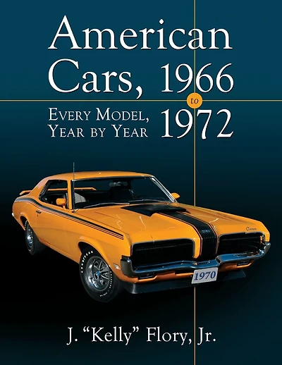 American Cars, 1966-1972: Every Model, Year by Year