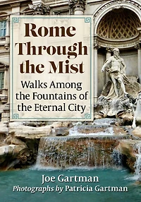 Rome Through the Mist: Walks Among Fountains of Eternal City