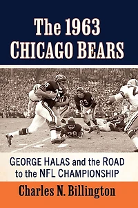 the 1963 Chicago Bears: George Halas and Road to NFL Championship