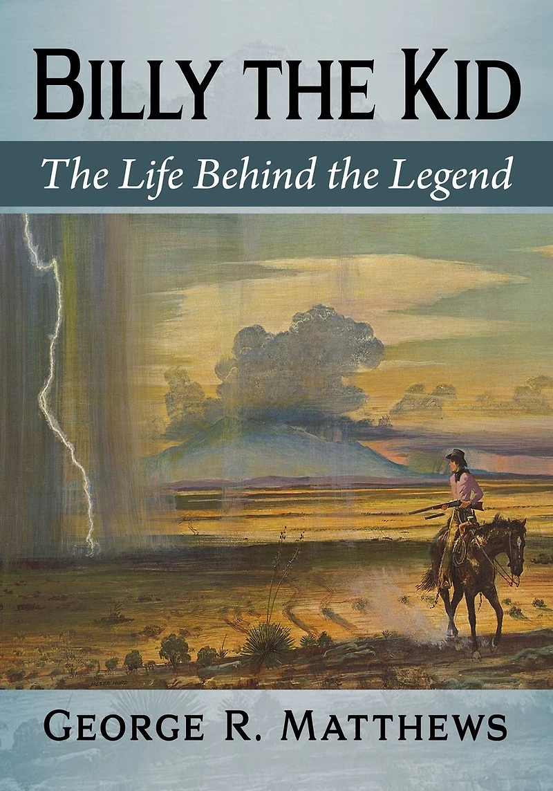 Billy the Kid: Life Behind Legend