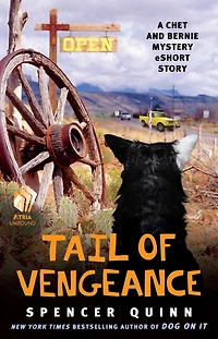 A Tail of Vengeance: Chet and Bernie Mystery eShort Story