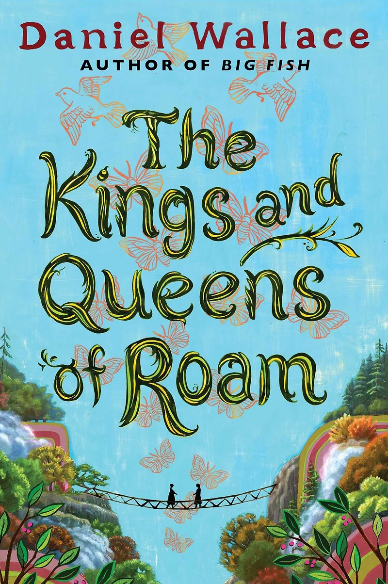 The Kings and Queens of Roam: A Novel