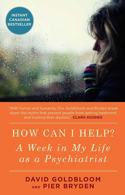How Can I Help?: a Week My Life as Psychiatrist