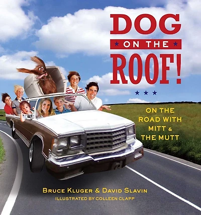 Dog On the Roof!: Road with Mitt and Mutt